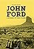 JOHN FORD - L'HOMME ET SES FILMS by Tag Gallagher