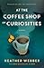 At the Coffeeshop of Curiosities
