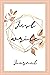 Just Write: Journal / Notebook / Diary