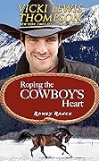Roping the Cowboy's Heart