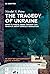 The Tragedy of Ukraine: What Classical Greek Tragedy Can Teach Us About Conflict Resolution (De Gruyter Contemporary Social Sciences, 9)