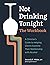 Not Drinking Tonight by Amanda E.  White LPC