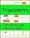 Trigonometry: Introduction and Practical Skills