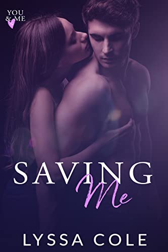 Saving Me (You and Me, #5)
