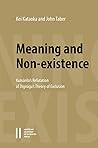 Meaning and Non-Existence: Kumarila's Refutation of Dignaga's Theory of Exclusion: The Apohavada Chapter of Kumarila's Slokavarttika (Sitzungsberichte Der Philosophisch-Historischen Klasse)
