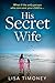 His Secret Wife by Lisa Timoney