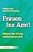Frauen ins Amt!: Männer der...