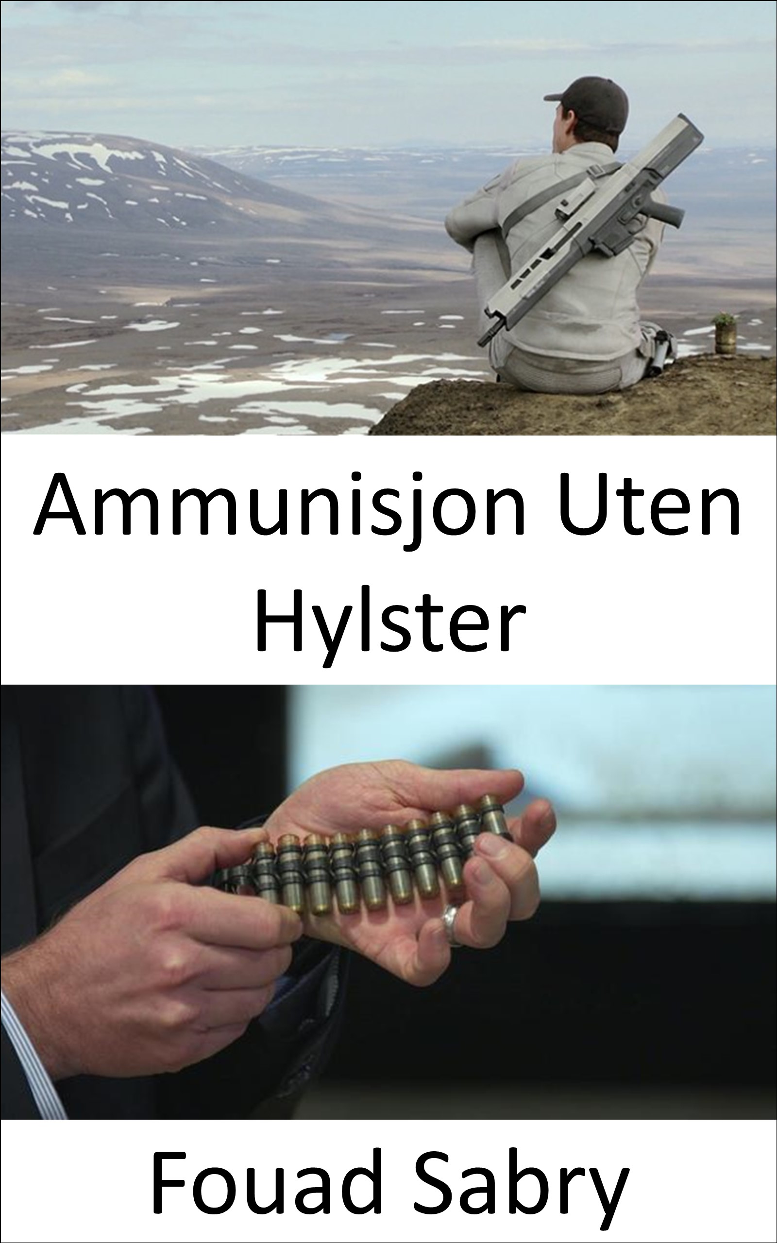 Ammunisjon Uten Hylster: Fantomammunisjonen til hærens neste generasjons squad automatrifle (Nye Teknologier I Militæret [Norwegian], #1)