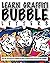 Learn Graffiti BUBBLE Letters: STEP BY STEP GRAFFITI LESSONS ON HOW TO WRITE EVERY LETTER IN THE ALPHABET