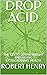 DROP ACID: THE KEY TO LOSIN...