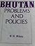 Bhutan: Problems & Policies