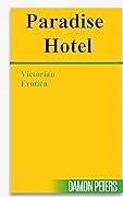 PARADISE HOTEL: Victorian Erotica 