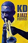 Kd: a Jazz Biography Kd: a Jazz Biography