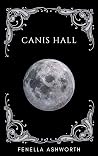 Canis Hall: The E...