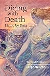 Dicing with Death (Living by Data)