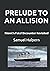 PRELUDE TO AN ALLISION: Titanic’s Fatal Encounter Revisited