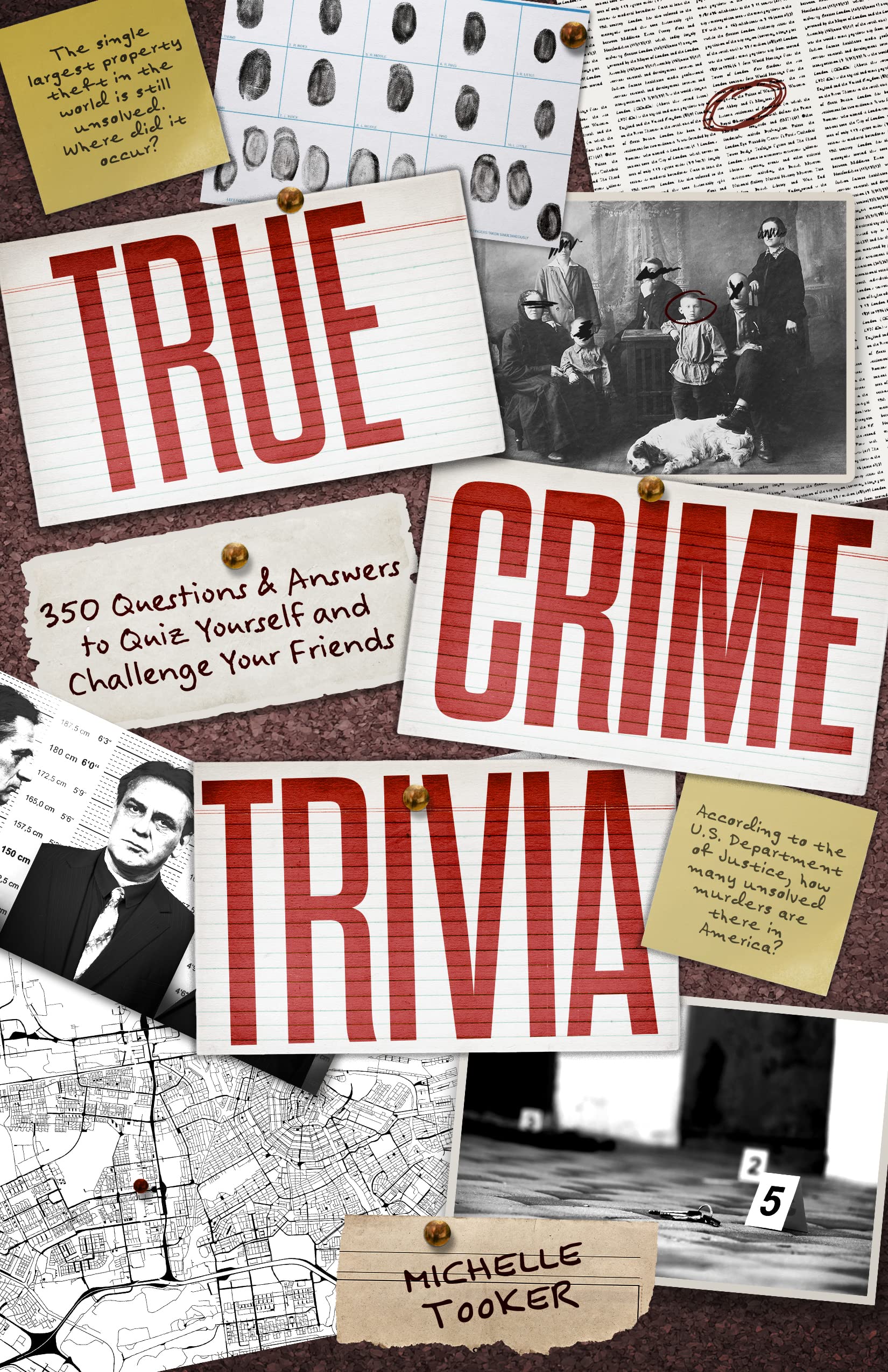 True Crime Trivia: 350 Fascinating Questions & Answers to Test Your Knowledge of Serial Killers, Mysteries, Cold Cases, Heists & More (Kindle Edition)