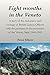 Eight months in the Veneto: A story of the endurance and courage of British Liaison Officers with the partisans in the mountains of the Veneto, Italy. 1944-1945