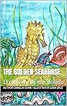 The Golden Seahorse by Camelia Kuhn