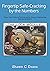 Fingertip Safe-Cracking by the Numbers: Tools, Tips, Tricks, & Techniques For Group 2 Mechanical Safe Manipulation
