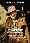 The Last Hermit of Tasmania’s West Coast: Tales of Jackey Stevens The Last Hermit of Tasmania’s West Coast: Tales of Jackey Stevens