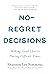 No-Regret Decisions by Shannon Lee Simmons