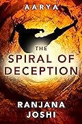The Spiral of Deception: A page-turning Indian detective thriller