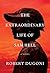 The Extraordinary Life of Sam Hell by Robert Dugoni