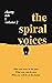 The Spiral Voices: Poems for Transformation and Healing to Discover Your Powerful Life (Light Series Book 2)