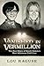 Vanished in Vermillion by Lou Raguse Vanished in Vermillion by Lou Raguse