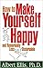 How To Make Yourself Happy