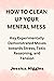 How to Clean up Your Mental...