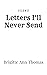 Letters I'll Never Send: Poems