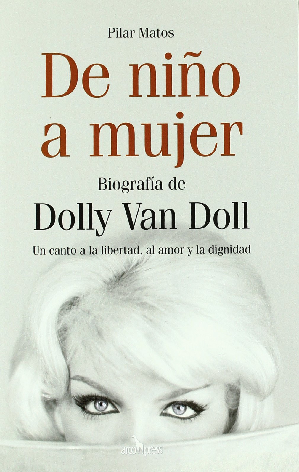 De niño a mujer: Biografía de Dolly Vandoll (Paperback)