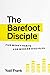 The Barefoot Disciple: Five money habits for modern disciples