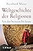 Weltgeschichte der Religionen by Bernhard Maier