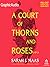 A Court of Thorns and Roses (Part 2 of 2) [Dramatized Adaptation] (A Court of Thorns and Roses, #1)