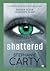 Shattered by Stephanie Carty Shattered by Stephanie Carty