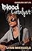 Blood Catalyst (Carolina Sk...