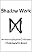 Shadow Work by Stephen Rhoades