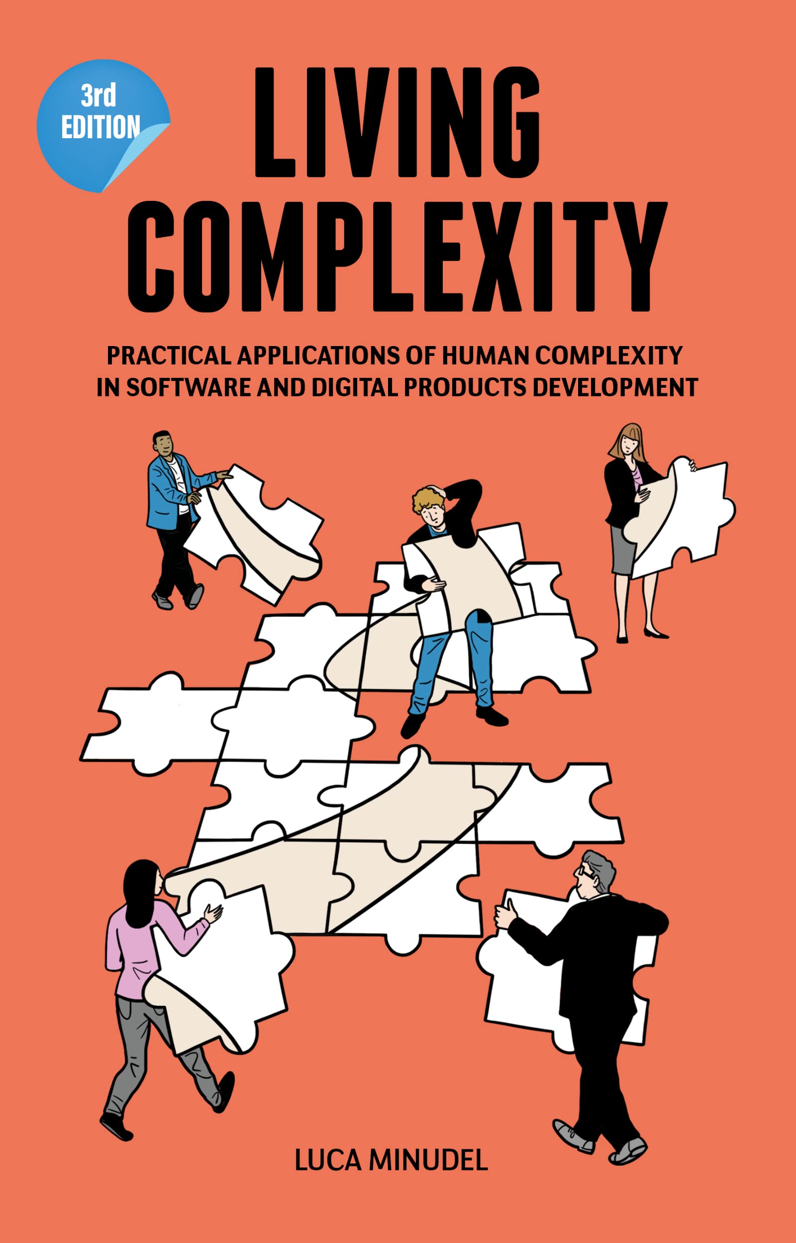 Living Complexity: Practical applications of Human Complexity in software and digital products development (Kindle Edition)