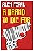 A Brand to Die For by Alex Pearl