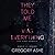 They Told Me I Was Everything by Gregory Ashe