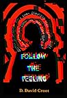 Follow the Feelin...