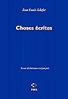 Choses écrites: Essais de littérature et à peu près