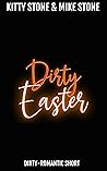 Dirty Easter (Darkstones Dirtyshorts 2) Dirty Easter (Darkstones Dirtyshorts 2)