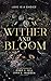 Wither and Bloom