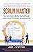 SCRUM MASTER by Joe Justice