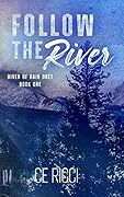 Follow the River (River of Rain, #1)