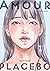 Amour Placebo, Tome 1
